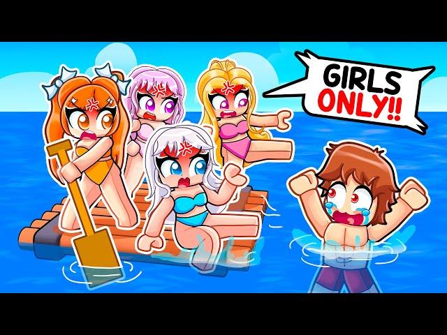 Trapped On A GIRLS ONLY RAFT In Roblox...