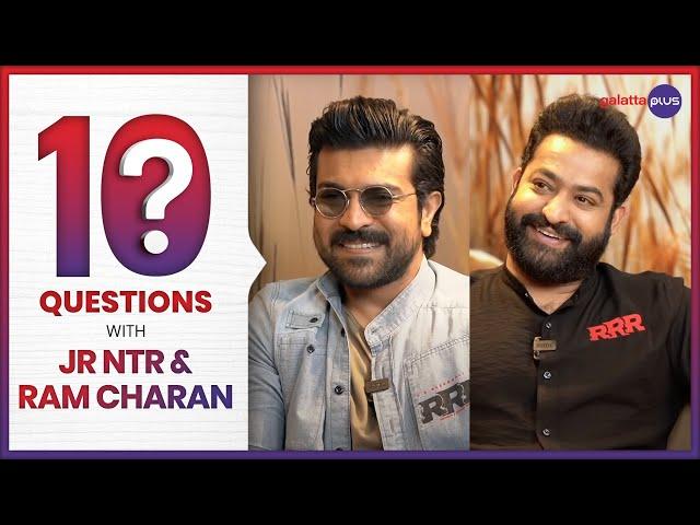 10 Questions With Ram Charan & Jr NTR | Baradwaj Rangan | RRR