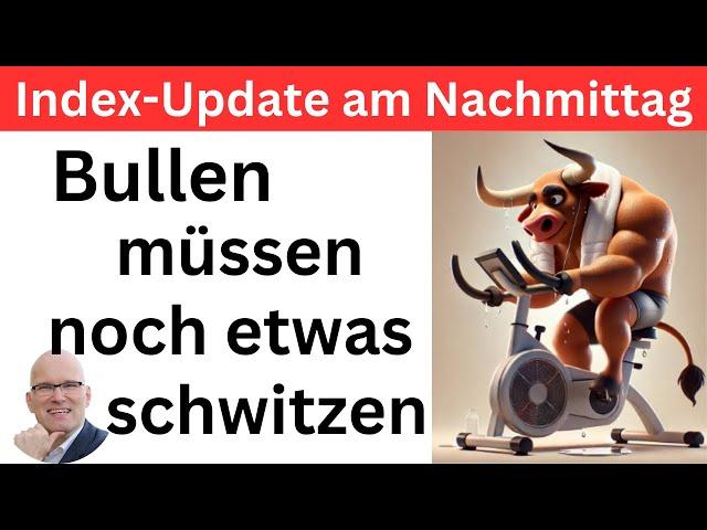 Index-Update am Nachmittag: Käufer noch nicht bereit? | BORN-4-Trading