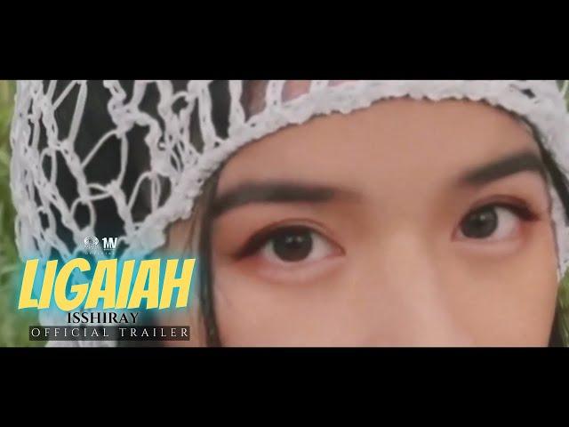 LIGAIAH - Isshiray (OFFICIAL MUSIC VIDEO) TRAILER