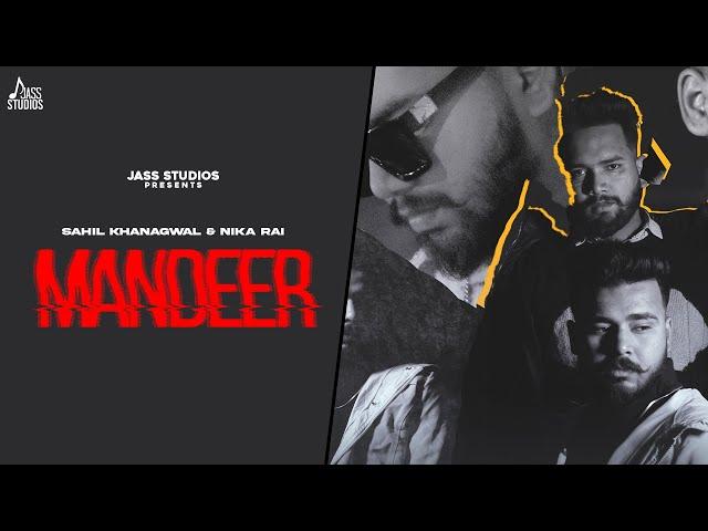 Mandeer (Official Audio) Nika Rai ,Sahil Khanagwal | Punjabi Songs 2023 | Jass Studios