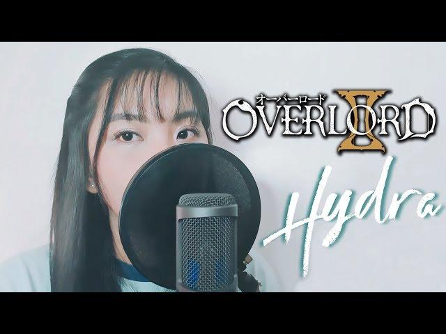 OVERLORD II ED - "HYDRA" - Akano