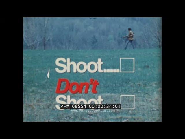 1970s HUNTING SAFETY FILM  "SHOOT / DON'T SHOOT"  RIFLE & WEAPON HANDLING  68554