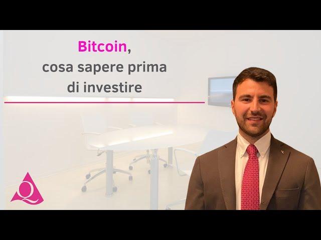 Bitcoin, cosa sapere prima di investire