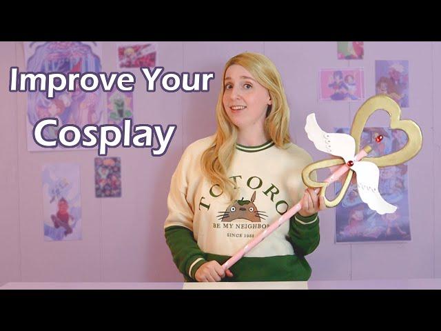 How To Improve Your Cosplay - 4 More Tips!