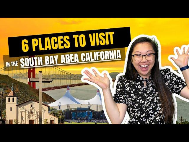  South Bay Area's 6 Most Incredible Places To Visit 