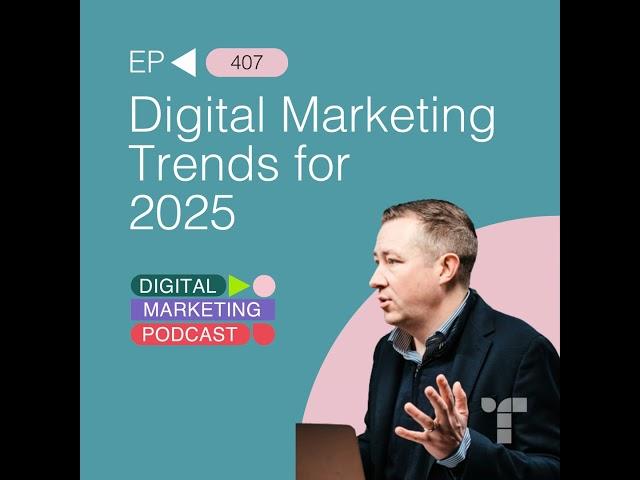 Digital Marketing Trends and Insights for 2025, with Jay Schwedelson