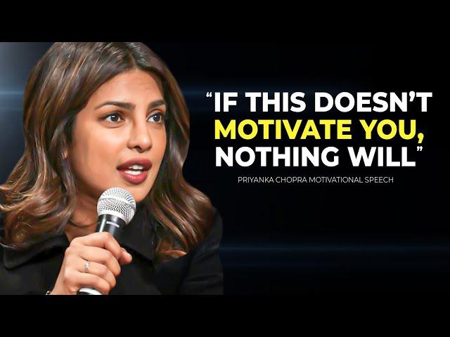 Priyanka Chopra’s Speech Will Leave You SPEECHLESS — Best Life Advice