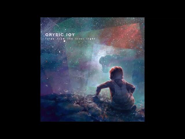 Onyric Joy - Tales From The First Light (2017) Full Album