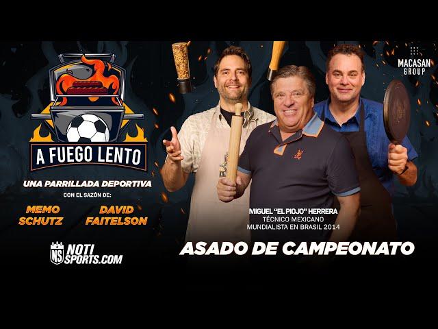 Asado de Campeonato #AFuegoLento Episodio 2 con Miguel Herrera El Piojo | Choripanes con Arrachera