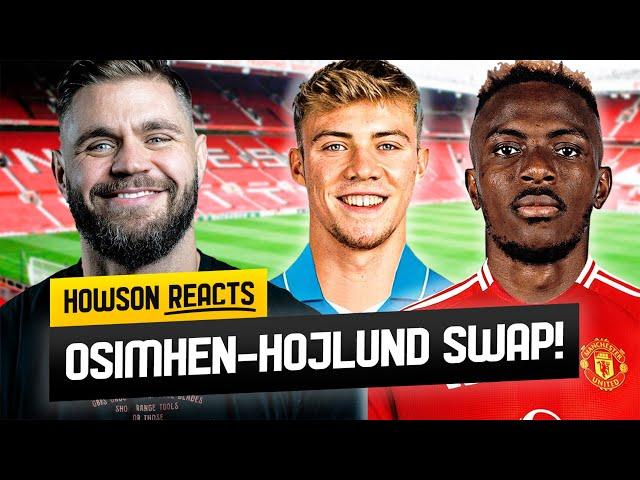 THIS HAS TO HAPPEN! Hojlund Osimhen Swap Deal Transfer Talk Manchester United Napoli