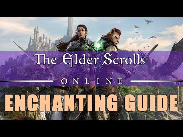 Elder Scrolls Online: Enchanting Leveling Guide (2018)