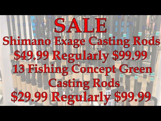 Sale on Exage and 13 Fishing Casting Rods!