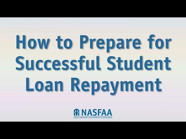 How to Prepare for Successful Student Loan Repayment