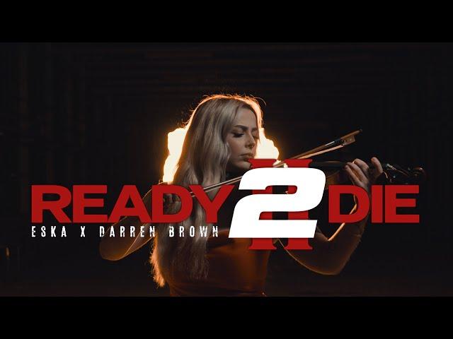 ESKA x DARREN BROWN - Ready 2 Die (prod. Exelons)