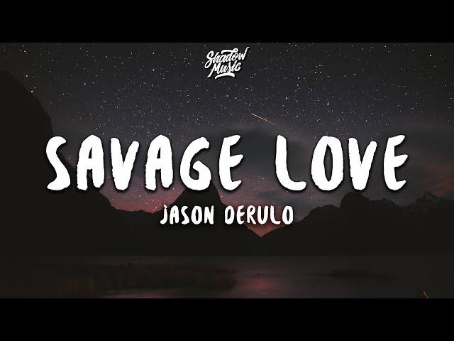 Jason Derulo - Savage Love (Lyrics)