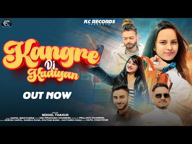 KANGRE DI KUDIYAN | NIKHIL THAKUR HIMACHALI SONG 2024️ #trendingsong #viralvideo #himachalpradesh