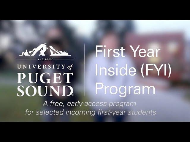 First Year Inside Puget Sound || FYI Program