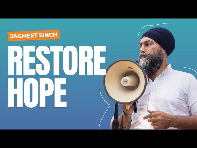 Restore Hope: Jagmeet Singh Live in Toronto