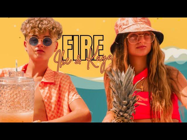 FIRE - IKE & KAYA - OFFICIAL MUSIC VIDEO