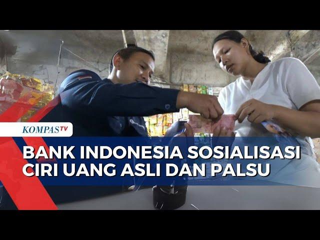 Masyarakat Resah Peredaran Uang Palsu, Bank Indonesia Sosialisasi Ciri Uang Asli dan Perbedaannya