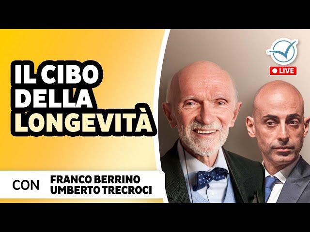 Il cibo della longevità | Franco Berrino e Umberto Trecroci