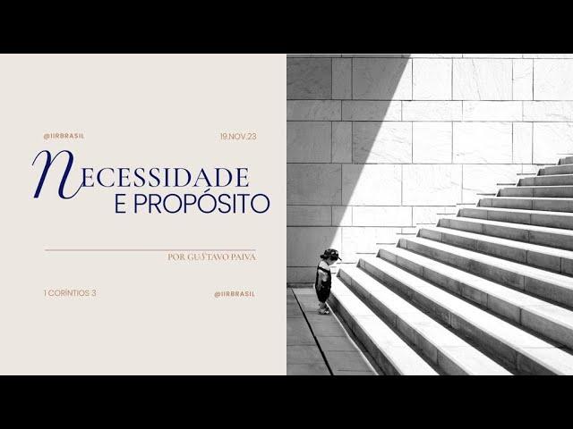 Necessidade e Propósito | Gustavo Paiva | IIR Brasil