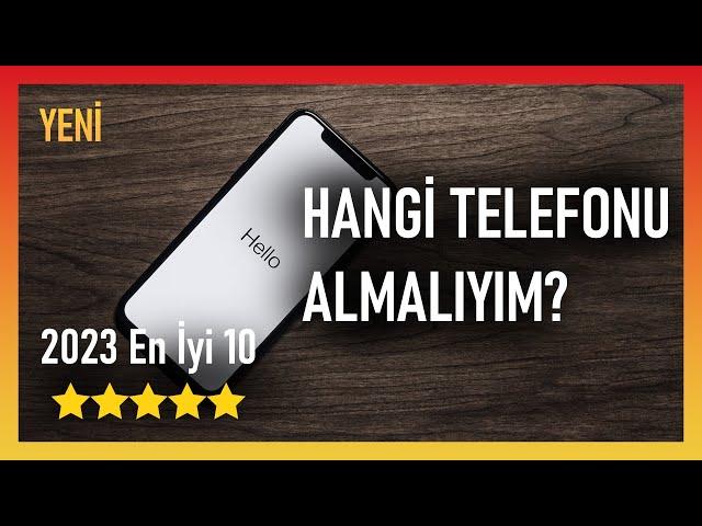 Bütçelere Göre Alınabilecek EN İYİ 10 Telefon! (Özellikleriyle Telefon Tavsiyeleri - 2023)