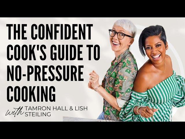 Joyful, No-Pressure Cooking w/ Tamron Hall & Lish Steiling | The Art of Being Well | Dr. Will Cole