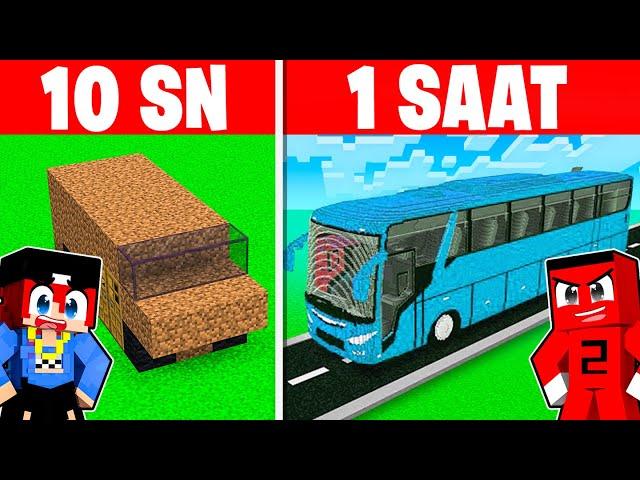 10 SANİYE vs 1 SAAT OTOBÜS YAPI KAPIŞMASI !! - Minecraft