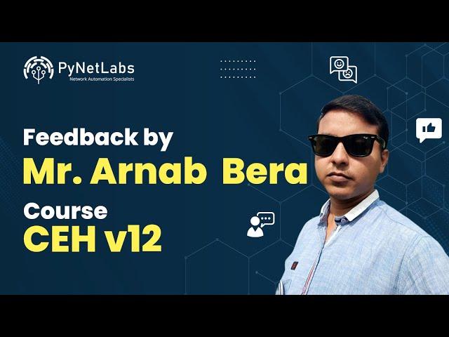 Cyber Security Training Feedback | Mr Arnab shares PyNet Labs' CEHv12 Training Review #testimonial