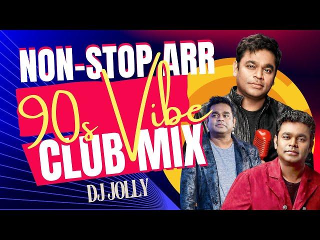 DJ Jolly - ARR 90s Vibe (Non-stop Mix) #arrahman #arr #djjolly