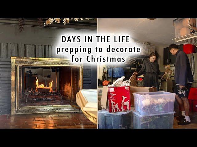 DAYS IN THE LIFE prepping to decorate for Christmas