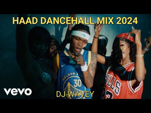 DANCEHALL MIXTAPE CLEAN 2024 {HAAD} ARMANII,SGEE VHENOM VALIANT,RAJAH WILD INTENCE [DJ WAVEY]