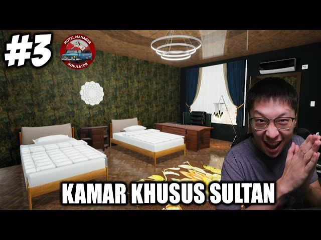 Bangun Kamar TERMAHAL Khusus Sultan VVIP! - Motel Manager Simulator Indonesia - Part 3