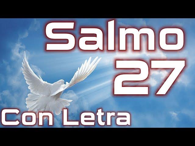 Salmo 27 - Jehová es mi luz y mi salvación (con letra) HD.