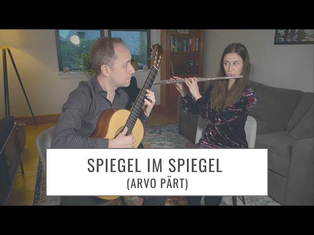 Spiegel im Spiegel (Arvo Pärt) - Guitar and Flute