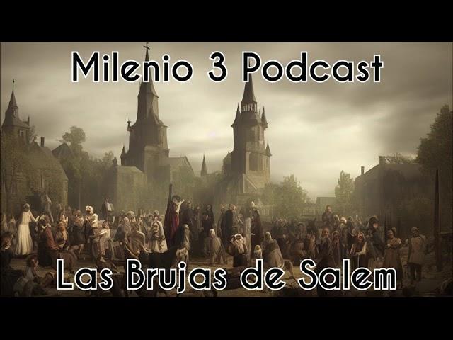 Las brujas de Salem - Milenio 3 Podcast