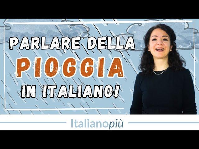 Vocabolario della PIOGGIA: espressioni e parole utili | Italiano intermedio e avanzato