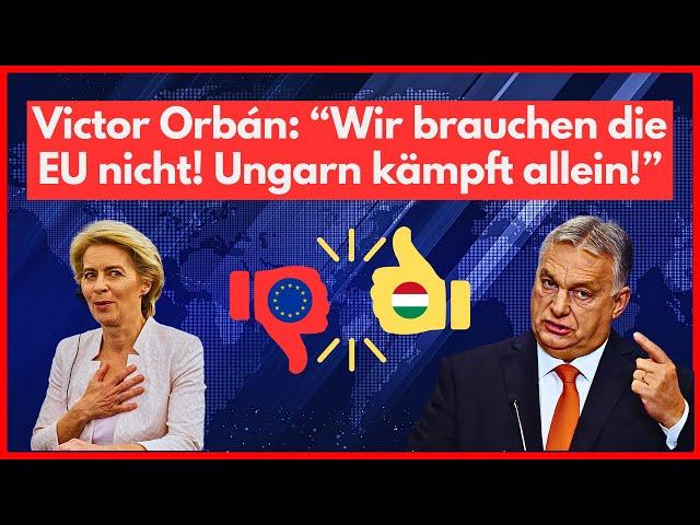 Ungarn allein gegen die EU! Victor  Orbán stellt sich gegen Brüssels Machtspiele! 