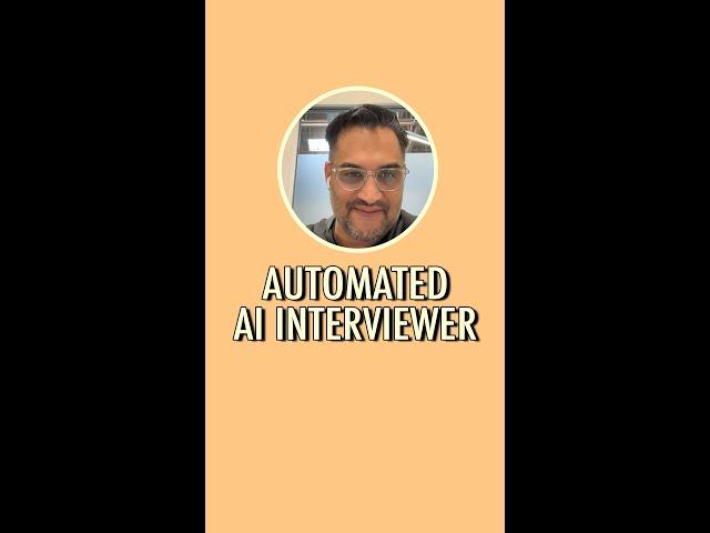 Automated AI interviewer