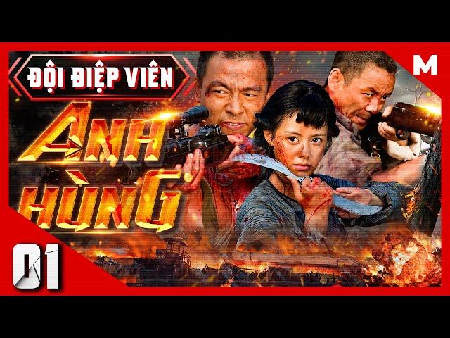 Đội Điệp Viên Anh Hùng - Tập 01 | Phim Hành Động Kháng Nhật Hấp Dẫn | Thuyết Minh | PhimTV 365