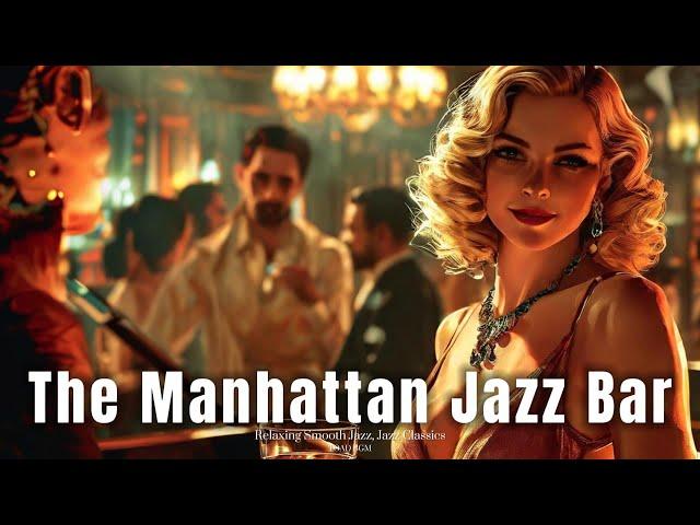 The Manhattan Jazz Bar [Jazz Hits, Best of Jazz]