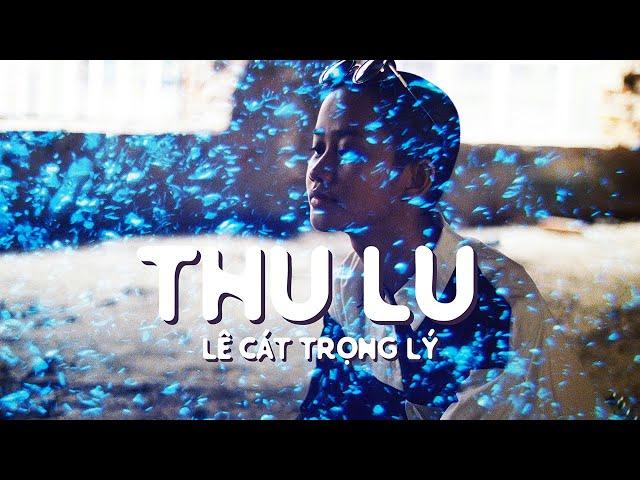 Lê Cát Trọng Lý - Thu Lu (Album Lý Tuổi 25) (2013) (Lyrics Video)