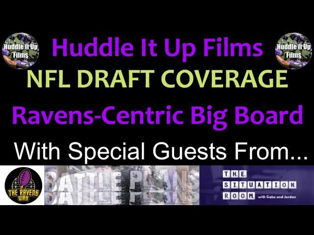 NFL DRAFT COVERAGE - RAVENS-CENTRIC BIG BOARD w/ SPECIAL GUESTS