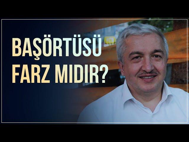 Başörtüsü farz mı? - Prof.Dr. Mehmet Okuyan