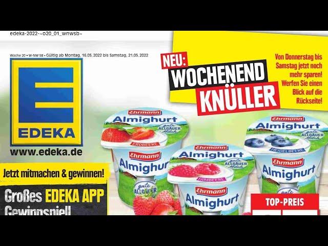  Edeka Katalog Prospekt 16. bis 21. Mai 2022 - Neuigkeiten, Angebote Deutschland 