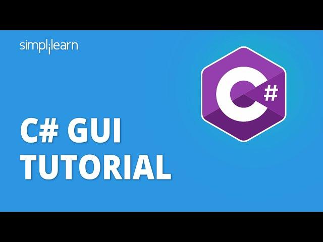 C# GUI | C# GUI Project | C# GUI Tutorial | Learn C# | C# Programming Tutorial | Simplilearn