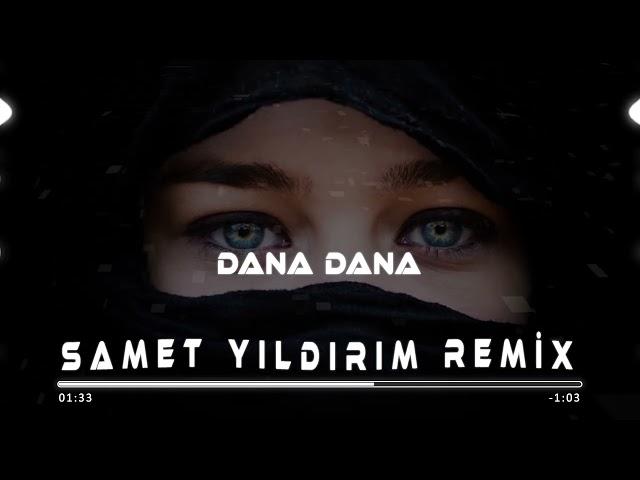 Samet Yıldırım - Dana Dana (Arabia) Remix