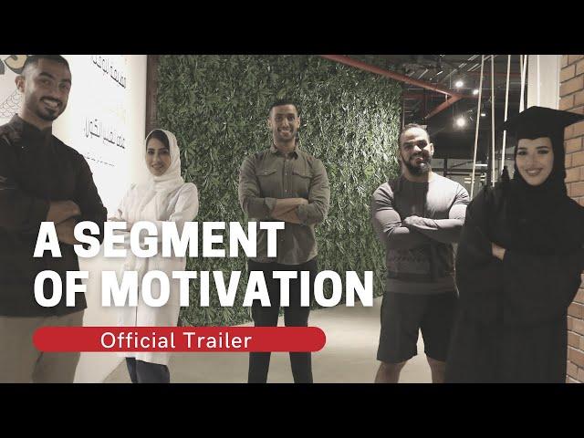 Trailer: A Segment of Motivation